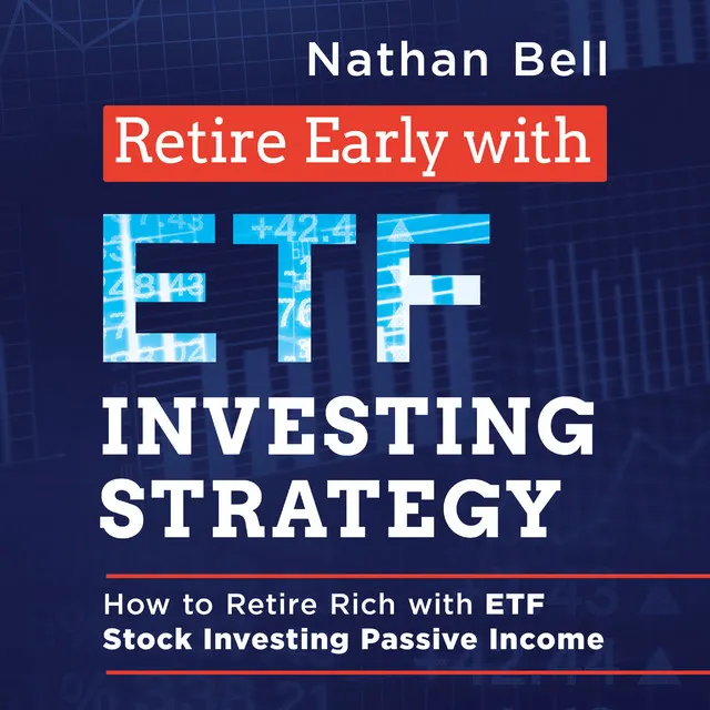 Chapter 35 - Retire Early with ETF Investing Strategy