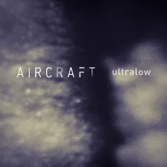 Ultralow by Aircraft