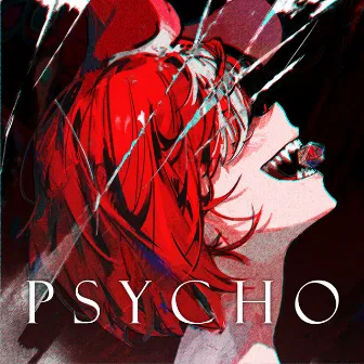 PSYCHO by Hakos Baelz