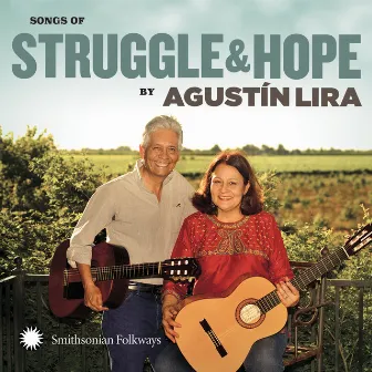 Songs of Struggle and Hope by Agustín Lira by Alma