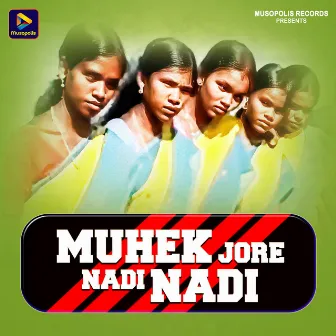 Muhek Jore Nadi Nadi by Anjana Mahato