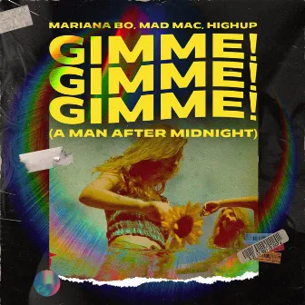 Gimme! Gimme! Gimme! (A Man After Midnight) by MAD MAC