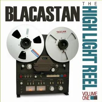 The High Light Reel, Vol. I by Blacastan