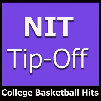 Nit Tip-Off (College Basketball Hits) by Unknown Artist