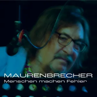 Menschen Machen Fehler by Manfred Maurenbrecher