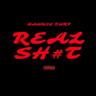 Realshit by Hawkie Turf