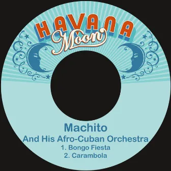 Bongo Fiesta by Machito & His Afro-Cuban Orchestra