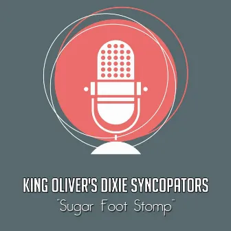 Sugar Foot Stomp by King Oliver's Dixie Syncopators