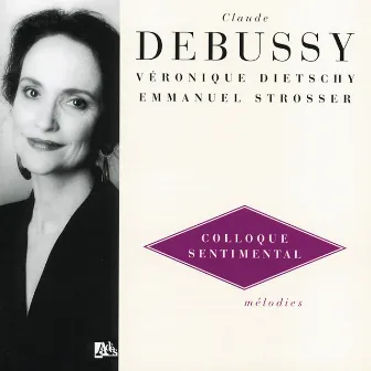 Debussy: Melodies Vol.3 - Colloque Sentimental by Emmanuel Strosser