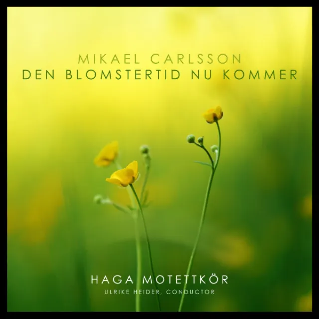 Den blomstertid nu kommer