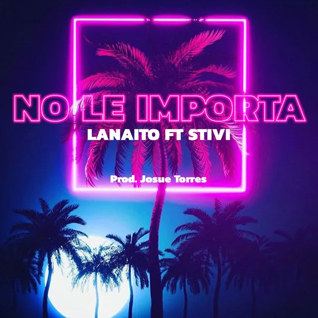 No Le Importa