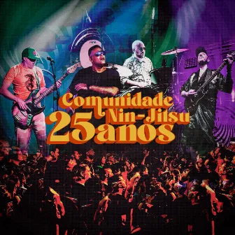 AO VIVO 25 ANOS by Comunidade Nin-jitsu