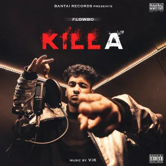 KILLA by Flowbo