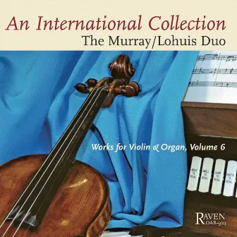 Violin & Organ, Vol. 6 an International Collection by The Murray / Lohuis Duo