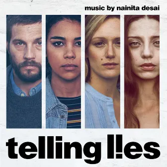 Telling Lies (Original Soundtrack) by Nainita Desai