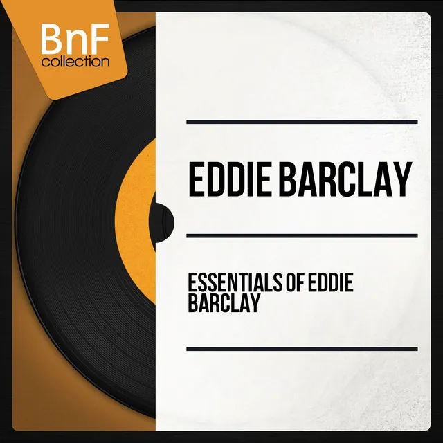 Essentials of Eddie Barclay (Mono Version)