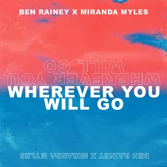 Wherever You Will Go (feat. Miranda Myles) by Miranda Myles