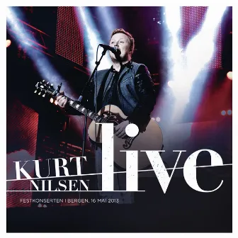 Kurt Nilsen Live by Kurt Nilsen