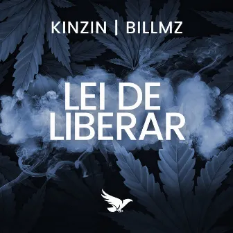 Lei de Liberar by BiLLMZ