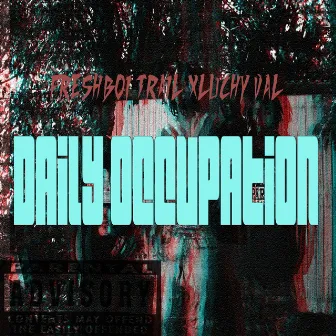 Daily Occupation by FreshBoi Trail