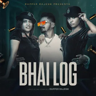 Bhai Log by Rapper Rajesh