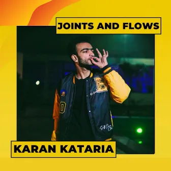 Joints And Flows by Karan Kataria