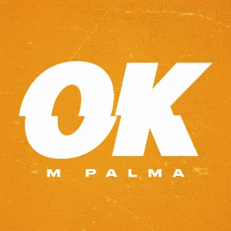 Ok by M Palma