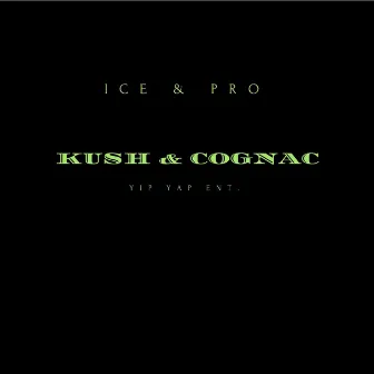 Kush & Cognac by Pro