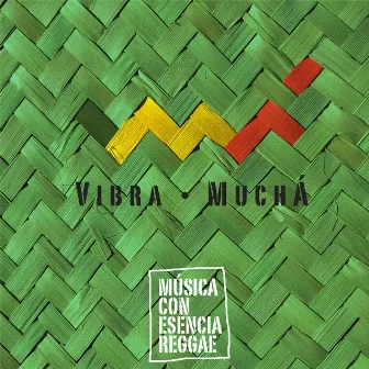 Música Con Esencia Reggae by Vibra Muchá