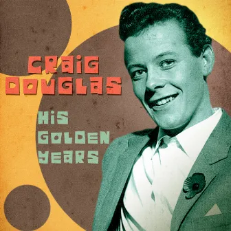 His Golden Years (Remastered) by Craig Douglas