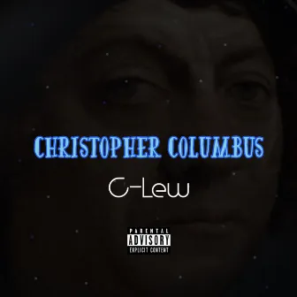 Christopher Columbus by C-Lew