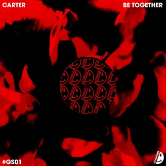 Be Together by CARTER (AU)