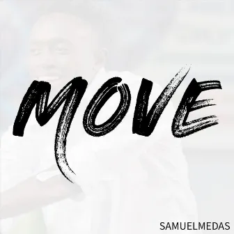 Move by Samuel Medas