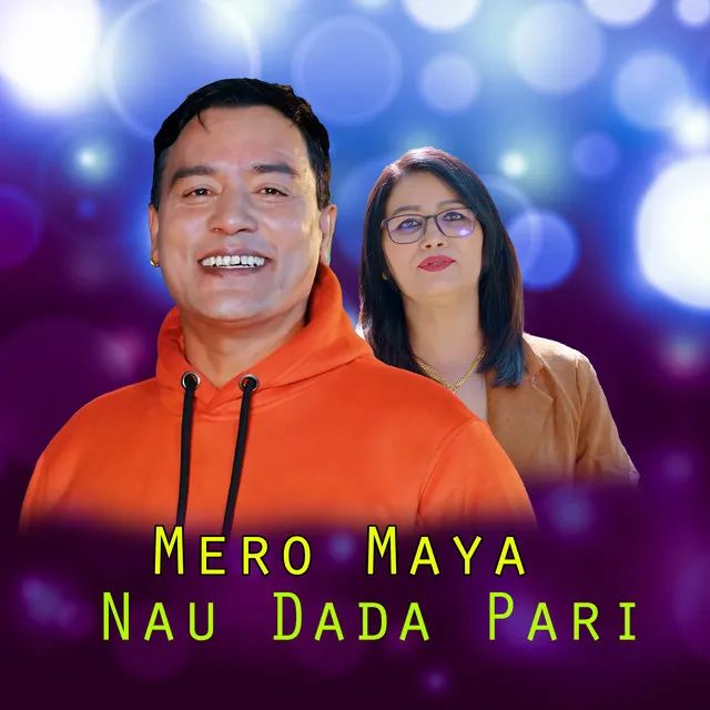 Mero Maya Nau Dada Pari