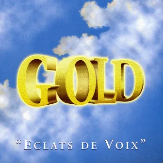 Eclats de Voix by Gold