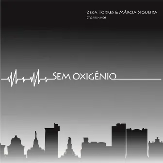 Sem Oxigênio by Zeca Torres (Torrinho)