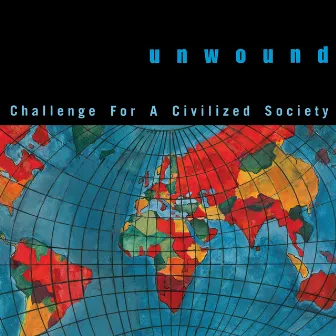 Challenge For a Civilized Society by Unwound