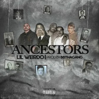 Ancestors by Lil Weirdo