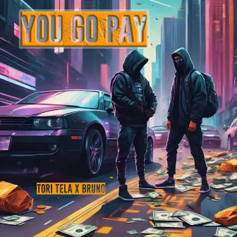 YOU GO PAY by Bruno