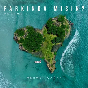 Farkında Mısın? Vol. 1 by Mehmet Çağan