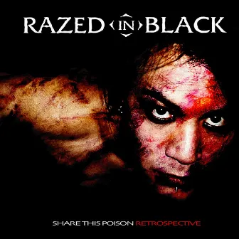 Share This Poison - Retrospective by Razed In Black