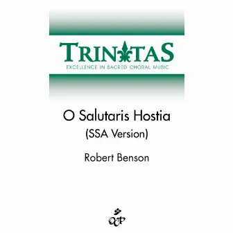 O Salutaris Hostia (SSA Version) by Robert Benson