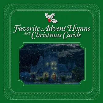 Favorite Advent Hymns And Christmas Carols by Anthony Ferreira