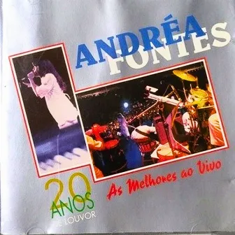 20 Anos de Louvor (As Melhores ao Vivo) by Andrea Fontes