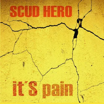 it´S pain 2024 by Scud Hero