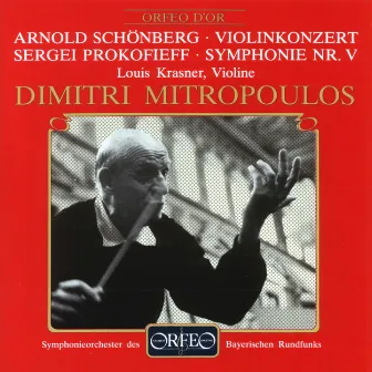 Schoenberg: Violin Concerto, Op. 36 - Prokofiev: Symphony No. 5 in B-Flat Major, Op. 100 by Louis Krasner