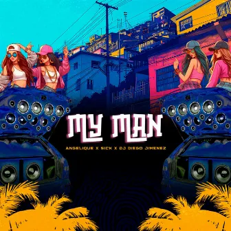 My Man by DJ DIEGO JIMENEZ