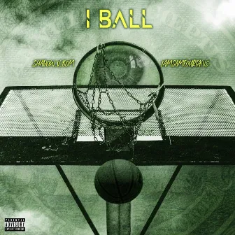 I Ball by Unknown Artist