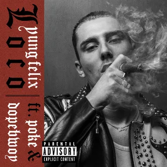 Loco by Yung Felix