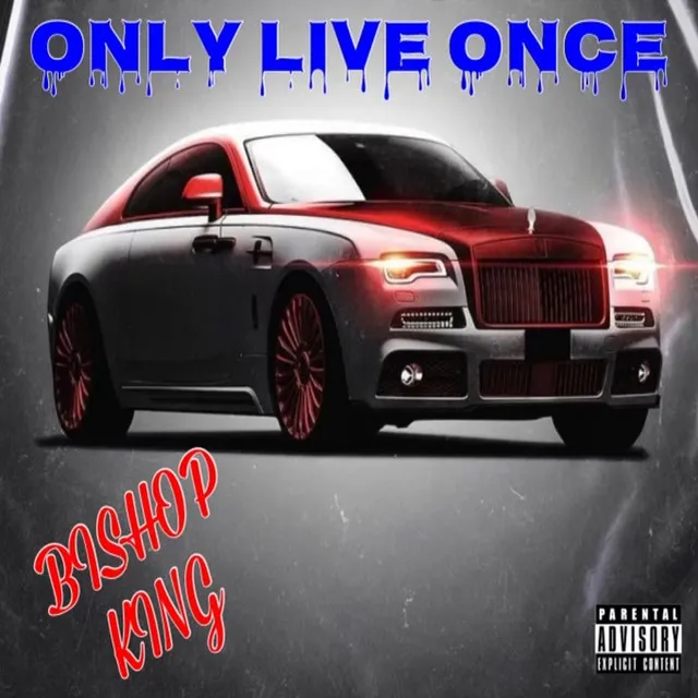 Only Live Once